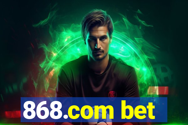 868.com bet